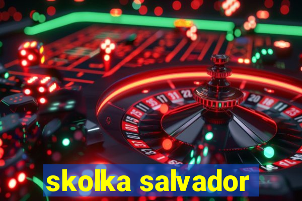 skolka salvador